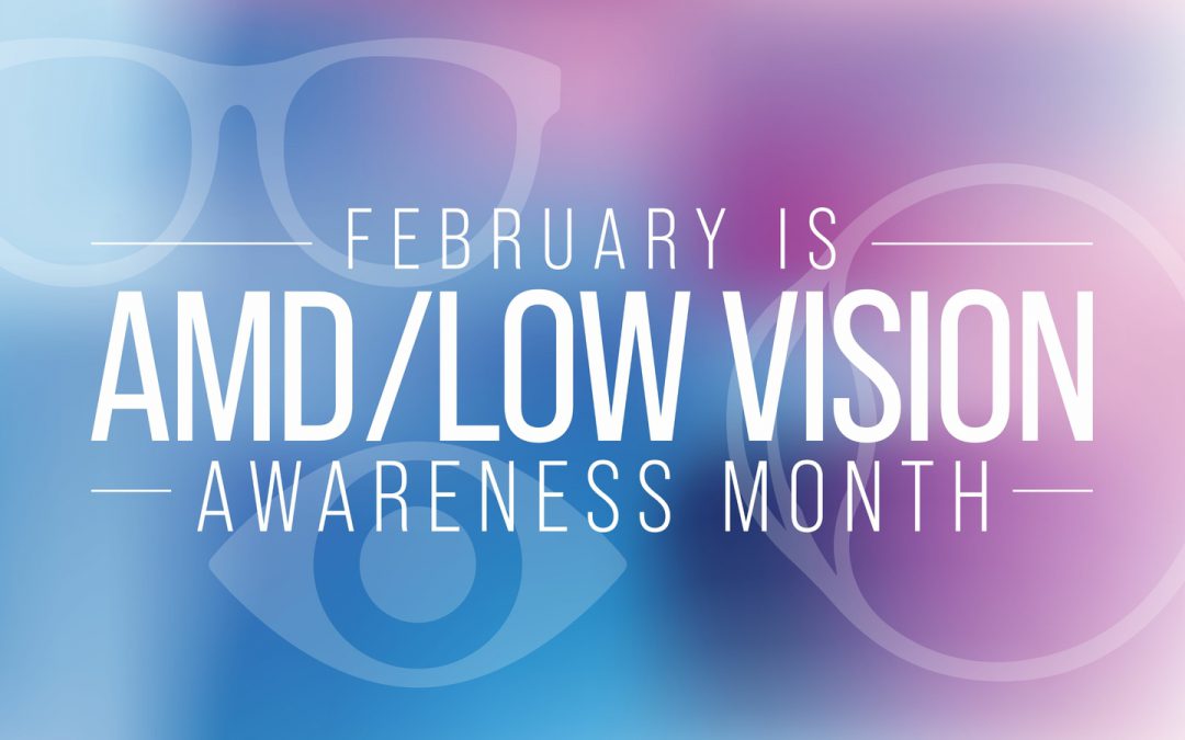 White text over blue background, displaying the message: February is AMD/Low vision awareness month.